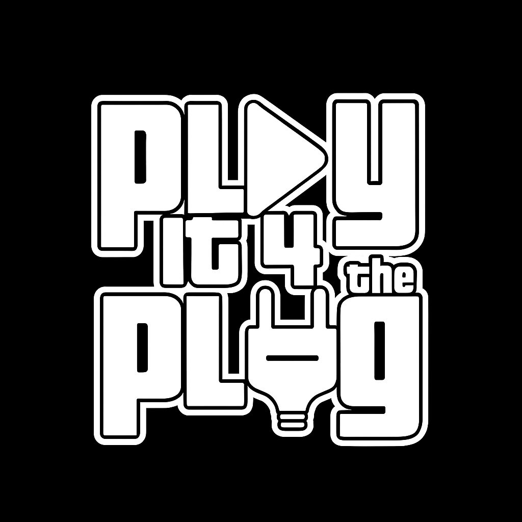 Play It 4 the Plug